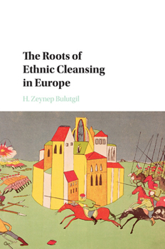 Paperback The Roots of Ethnic Cleansing in Europe Book