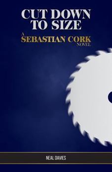 Paperback Cut Down To Size: A Sebastian Cork Novel Book
