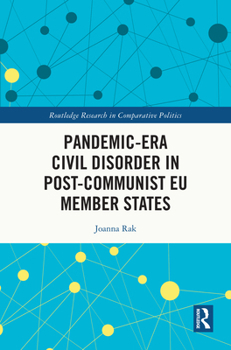 Hardcover Pandemic-Era Civil Disorder in Post-Communist EU Member States Book