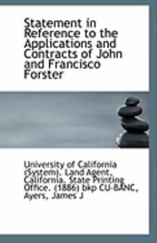 Paperback Statement in Reference to the Applications and Contracts of John and Francisco Forster Book