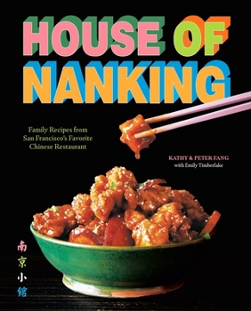 Hardcover House of Nanking: Family Recipes from San Francisco's Favorite Chinese Restaurant Book