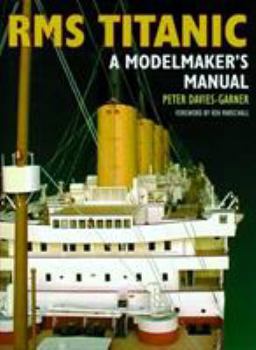 Hardcover RMS Titanic: A Modelmaker's Manual Book