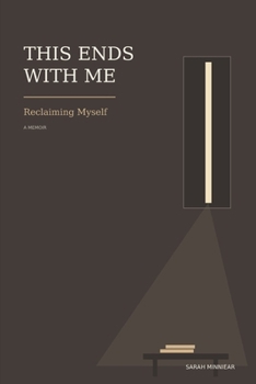 Paperback This ends with me: Reclaiming myself Book