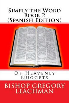 Paperback Simply the Word Book 2 (Spanish Edition): Of Heavenly Nuggets Book