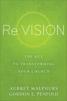 Paperback RE: Vision: The Key to Transforming Your Church Book