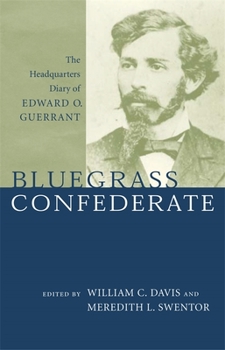 Paperback Bluegrass Confederate: The Headquarters Diary of Edward O. Guerrant Book