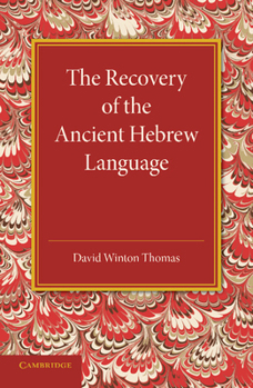 Paperback The Recovery of the Ancient Hebrew Language: An Inaugural Lecture Book