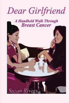 Paperback "Dear Girlfriend"-A Handheld Walk Through Breast Cancer Book