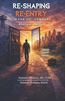 Paperback Reshaping Re-Entry in the 21st Century: A Critical Analysis Book