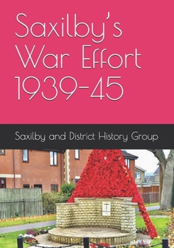 Paperback Saxilby's War Effort 1939-45 Book