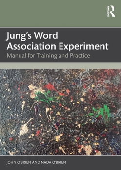 Jung's Word Association Experiment: Manual for Training and Practice