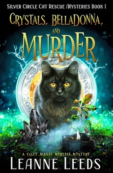 Paperback Crystals, Belladonna, and Murder: A Cozy Magic Midlife Mystery Book