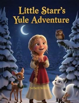 Paperback Little Starr's Yule Adventure Book