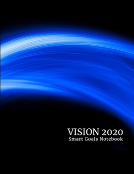 Paperback Vision 2020: Smart Goals Notebook: 8.5 x 11 inch Book