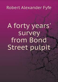 Paperback A forty years' survey from Bond Street pulpit Book