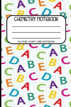 Chemistry Notebook : 120 Pages 1/4 Inch College Ruled