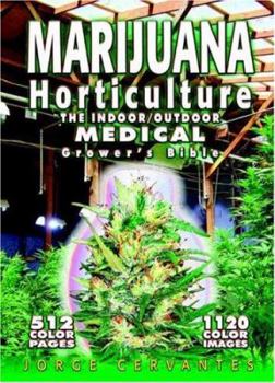 Paperback Marijuana Horticulture: The Indoor/Outdoor Medical Grower's Bible Book