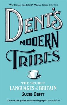 Paperback Dent's Modern Tribes: The Secret Languages of Britain Book