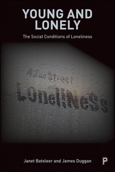 Paperback Young and Lonely: The Social Conditions of Loneliness Book