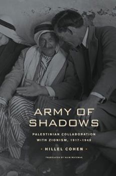 Paperback Army of Shadows: Palestinian Collaboration with Zionism, 1917-1948 Book