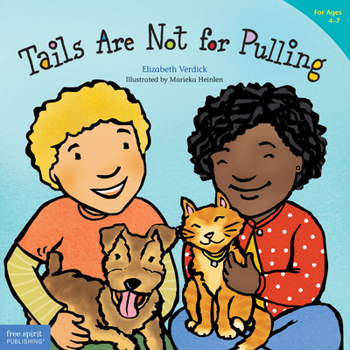Tails Are Not for Pulling/La cola de las mascotas no es para jalarla (Best Behavior® Paperback Series)