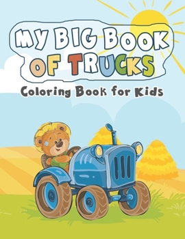 Paperback My Big Book of Trucks: Coloring Book for Kids Book