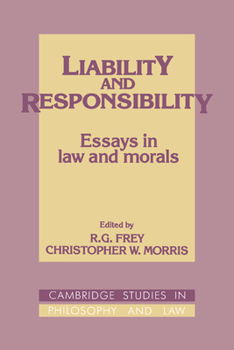 Liability and Responsibility: Essays in Law and Morals (Cambridge Studies in Philosophy and Law) - Book  of the Cambridge Studies in Philosophy and Law