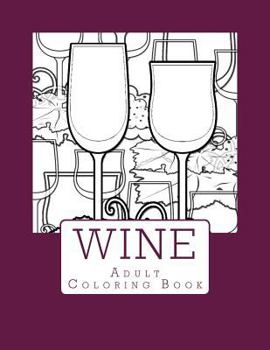 Paperback Wine Adult Coloring Book