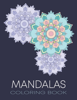 Paperback Mandalas Coloring Book: for relaxation and express your creative side Book