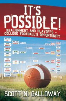 Paperback It's Possible! Realignment And Playoffs-College Football's Opportunity Book
