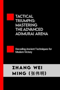 Paperback Tactical Triumphs: Mastering the Advanced Adimurai Arena: Decoding Ancient Techniques for Modern Victory Book