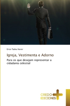 Igreja, Vestimenta e Adorno (Portuguese Edition)