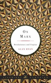 Hardcover On Marx: Revolutionary and Utopian Book