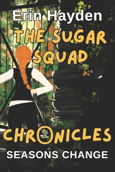 Paperback Seasons Change: The Sugar Squad Chronicles: Book 2 Book