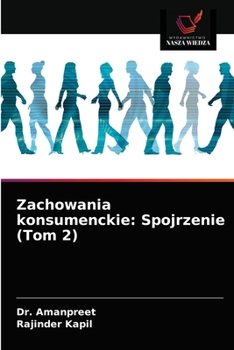 Paperback Zachowania konsumenckie: Spojrzenie (Tom 2) [Polish] Book