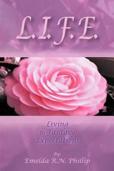 Paperback L. I. F. E.: Living in Fantasy Expectations Book
