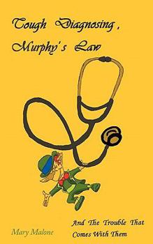 Paperback Tough Diagnosing, Murphy's Law, and the Trouble That Comes with Them Book