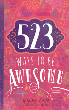 Paperback 523 Ways to Be Awesome Book