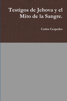 Paperback Testigos de Jehova y el Mito de la Sangre. [Spanish] Book