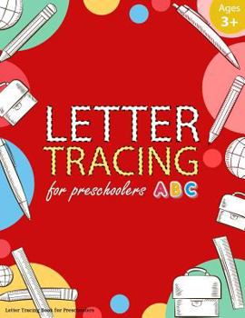 Paperback Letter Tracing Book for Preschoolers: Letter Tracing Books for Kids Ages 3-5, Letter Tracing Workbook, Alphabet Writing Practice. Emphasized on the al Book