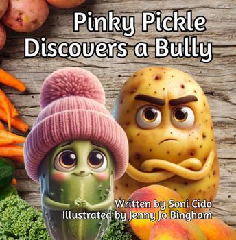 Paperback Pinky Pickle: Discovers a Bully Book