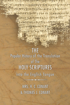 History of the Translation of the Holy Scriptures Into the English Tongue: With Specimens of the Old English Versions