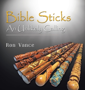 Hardcover Bible Sticks: An Unlikely Calling Book
