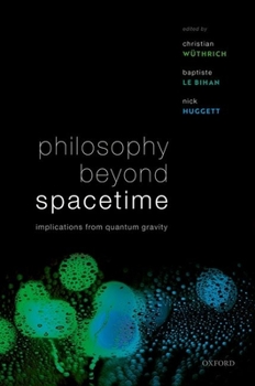 Hardcover Philosophy Beyond Spacetime: Implications from Quantum Gravity Book
