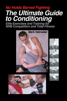 Paperback The Ultimate Guide to Conditioning: Elite Exercises and Training for NHB Competition and Total Fitness Book