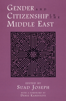 Gender and Citizenship in the Middle East (Contemporary Issues in the Middle East) - Book  of the Contemporary Issues in the Middle East