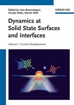 Hardcover Dynamics at Solid State Surfaces and Interfaces, Volume 1: Current Developments Book