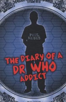 Paperback The Diary of a Dr Who Addict. Paul Magrs Book