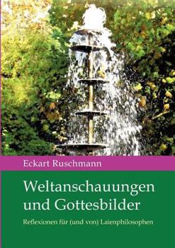 Paperback Weltanschauungen und Gottesbilder [German] Book