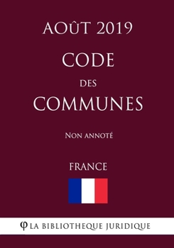 Paperback Code des communes (France) (Ao?t 2019) Non annot? [French] Book